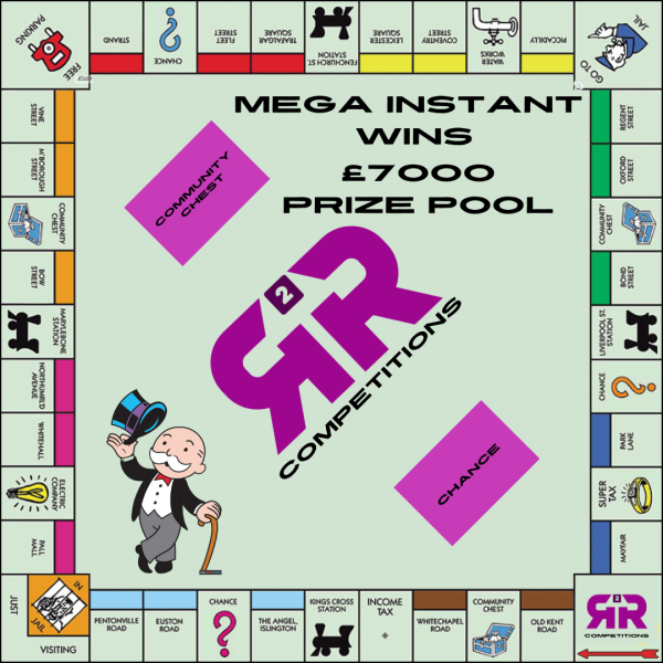 R2R MONOPOLY MEGA INSTANT WINS! £7000 PRIZE POOL! £500 CASH END PRIZE!