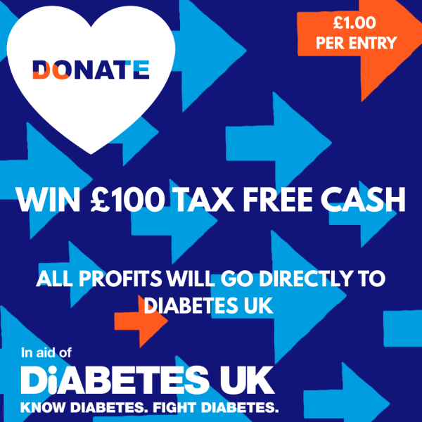 DIABETES UK CHARITY COMPETITION WITH A £100 END PRIZE