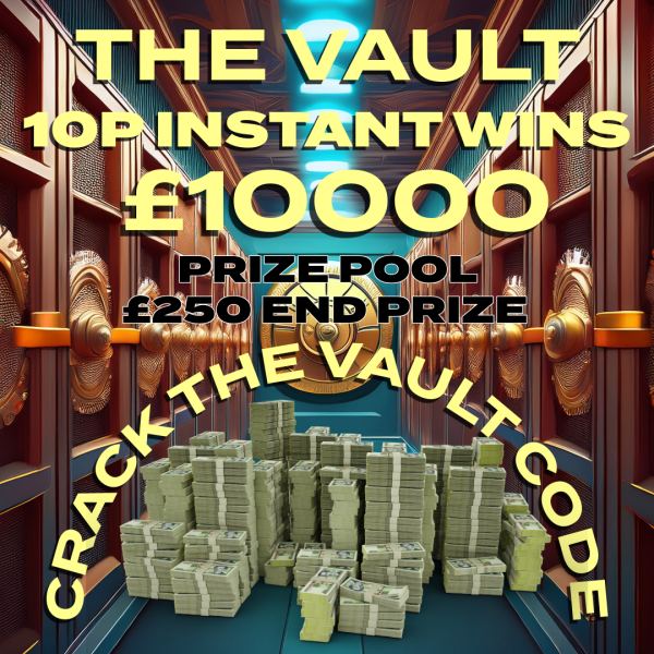 THE VAULT 10p MEGA INSTANT WINS £10,000 PRIZE POOL WITH £250 END PRIZE