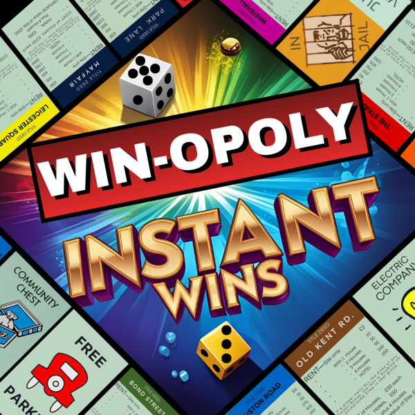 MONOPOLY INSTANT WINS OVER £12500 PRIZE POOL + £250 END PRIZE