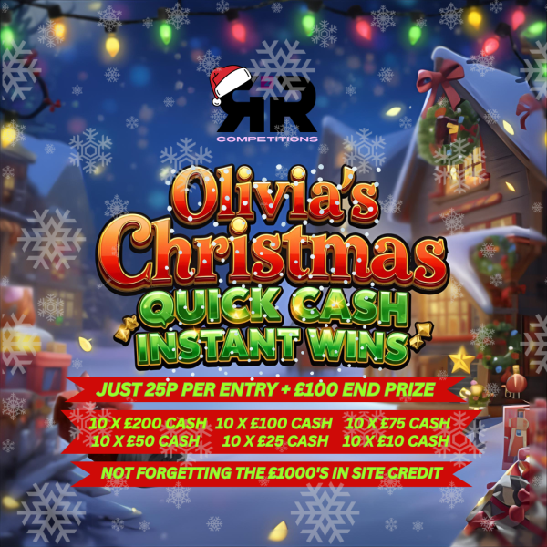 OLIVIA'S CHRISTMAS QUICK CASH INSTANT WINS, OVER £6K PRIZE POOL + £100 END PRIZE